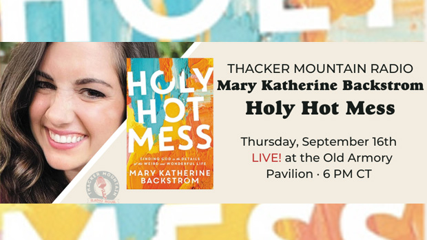 2021-09-14-Thacker Mountain Hot Mess